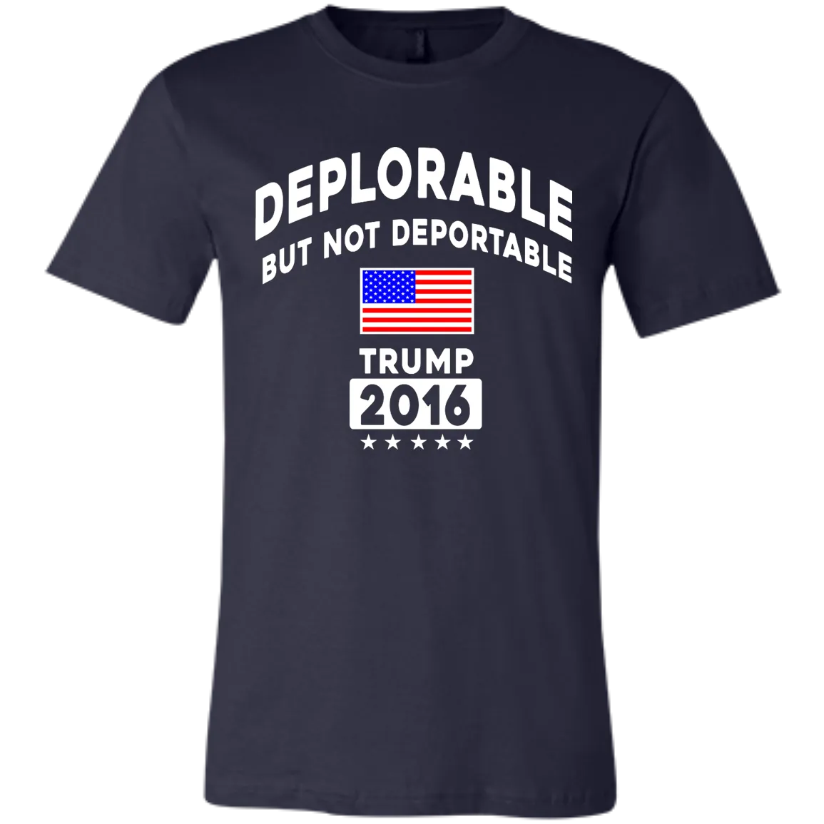 Deplorable But Not Deportable Tee/Hoodie/Tank