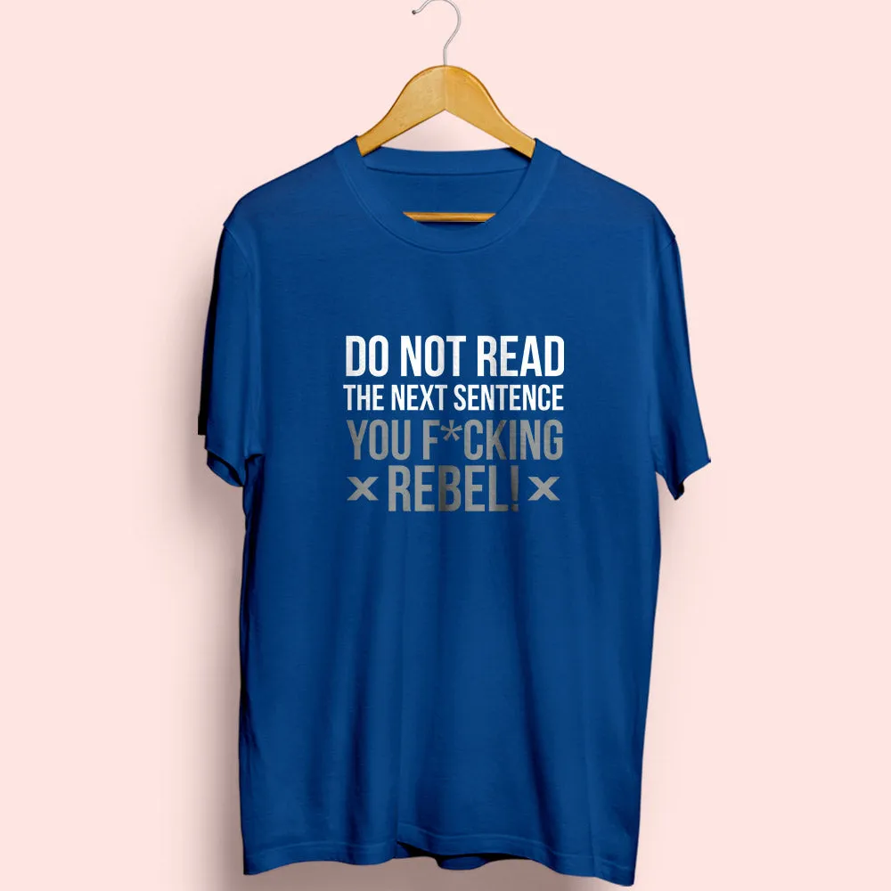 Do Not Read Half Sleeve T-Shirt