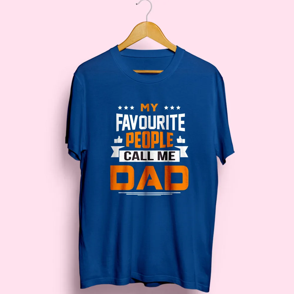 Favourite People : DAD Half Sleeve T-Shirt