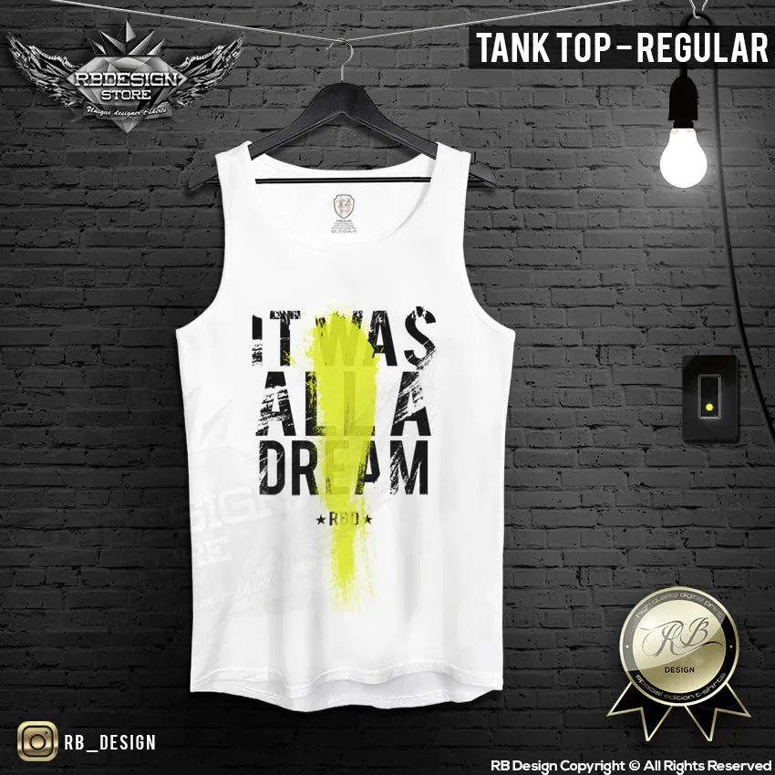 It Was All A Dream Men's T-shirt Deep Scoop Neck Tee Slogan Tank Top MD804