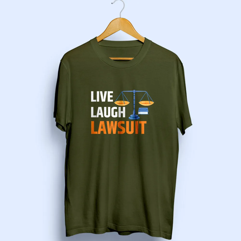 Live Laugh Lawsuit Half Sleeve T-Shirt