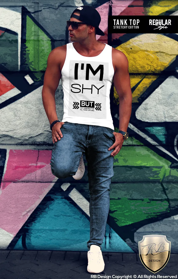 Men's Funny Slogan T-shirt I'm Shy BUT... RB Design Tank Top MD147