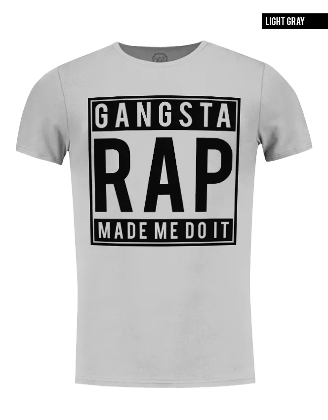 Men's T-shirt "Gangsta Rap Made Me Do It" / color option / MD466