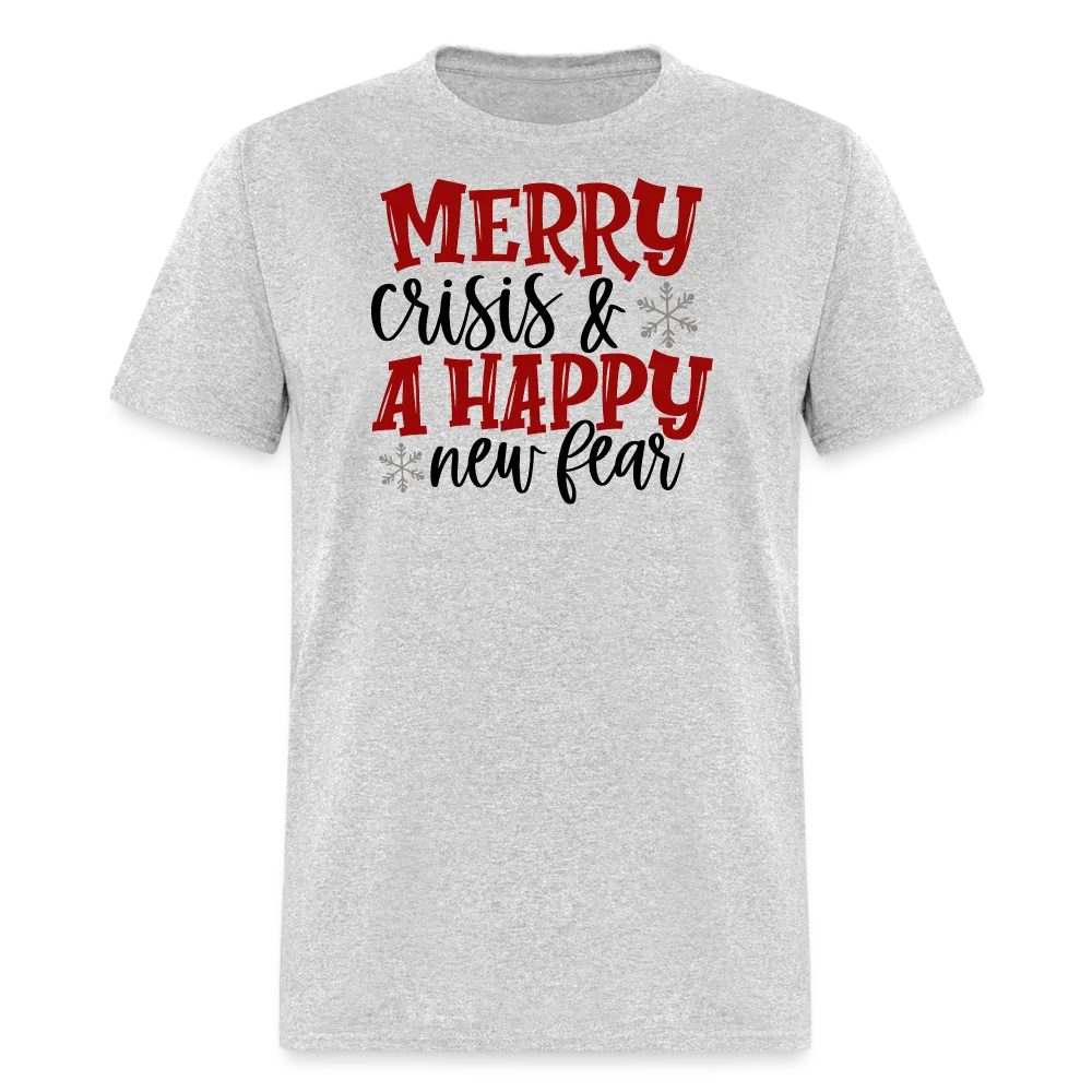 “Merry Crisis and Happy New Fear”-Unisex Classic T-Shirt