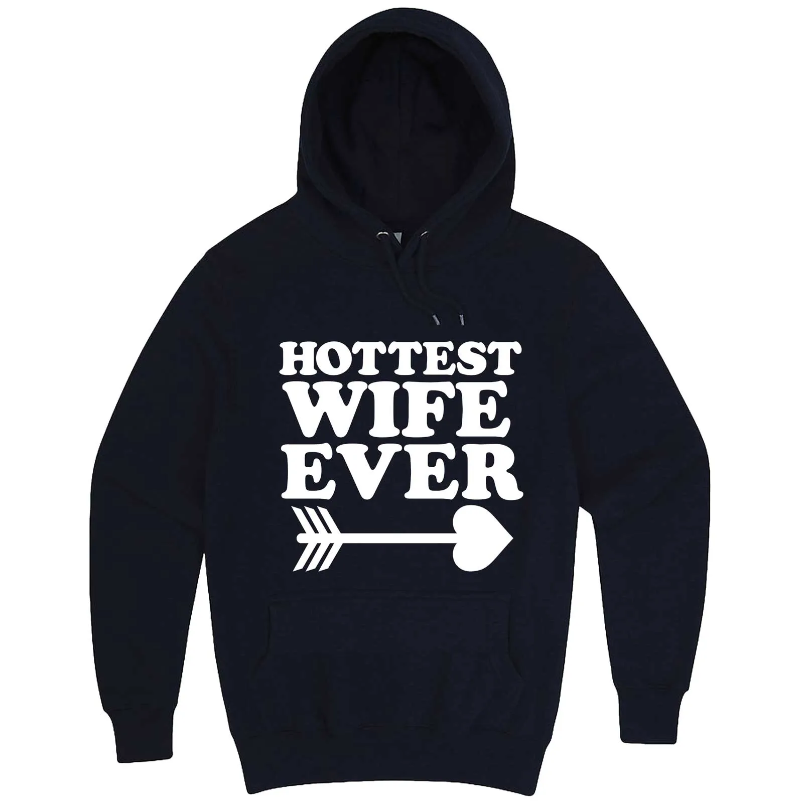 "Hottest Wife Ever, White" hoodie