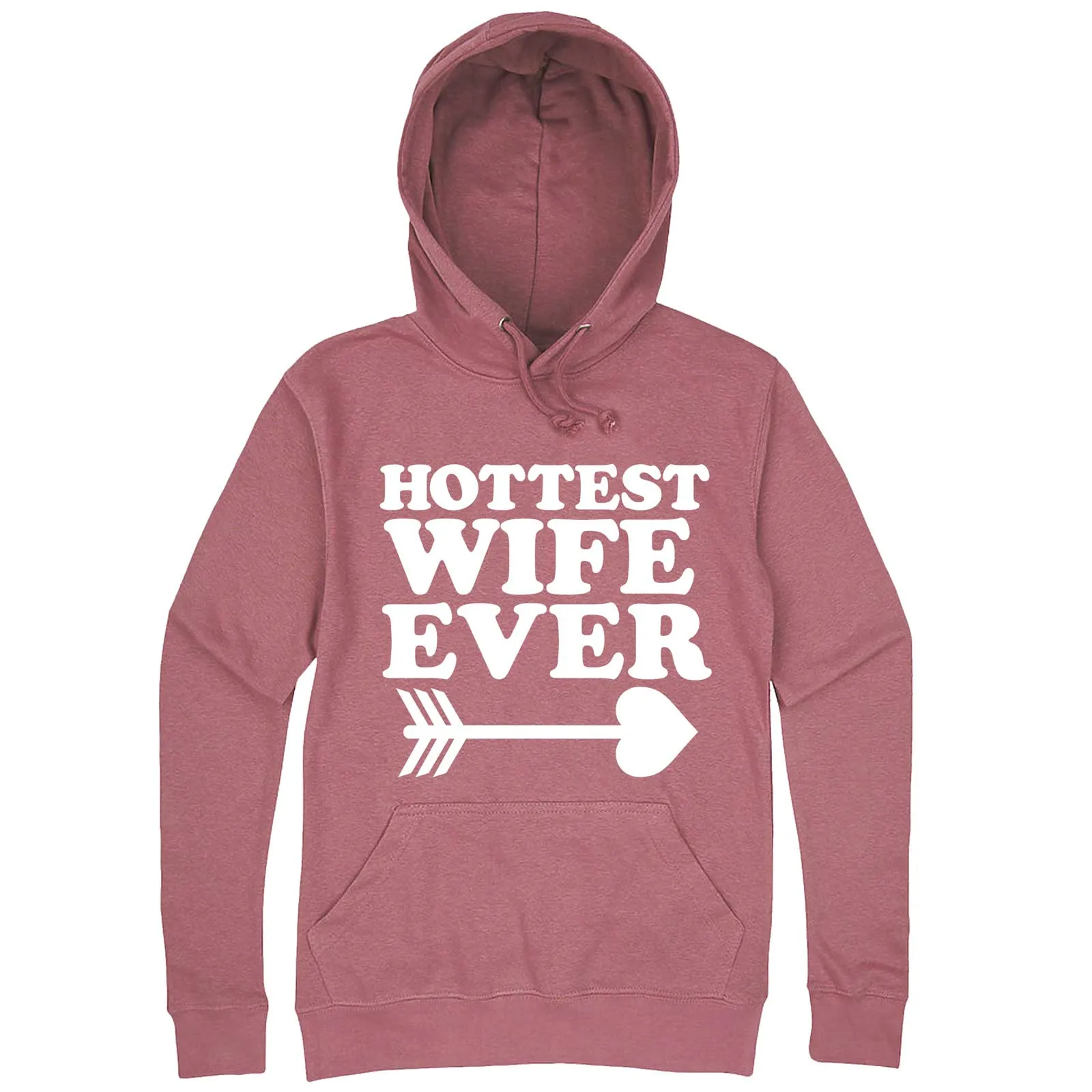 "Hottest Wife Ever, White" hoodie