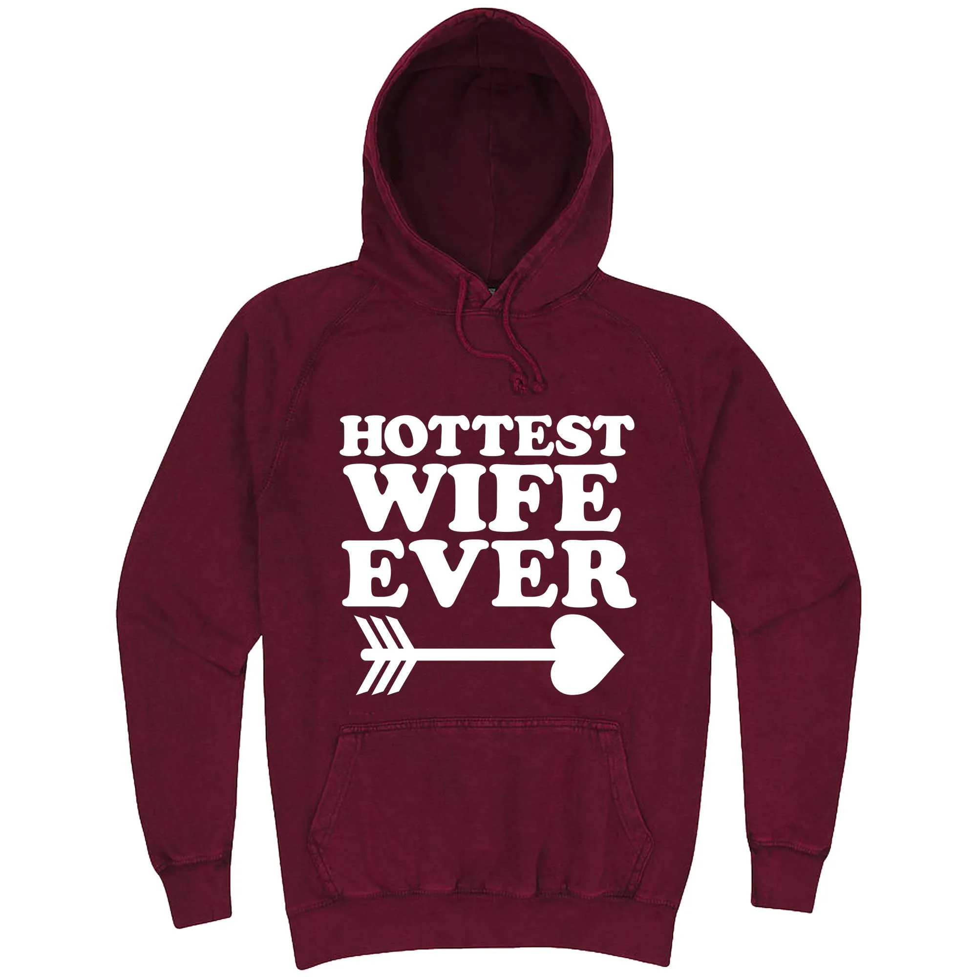 "Hottest Wife Ever, White" hoodie