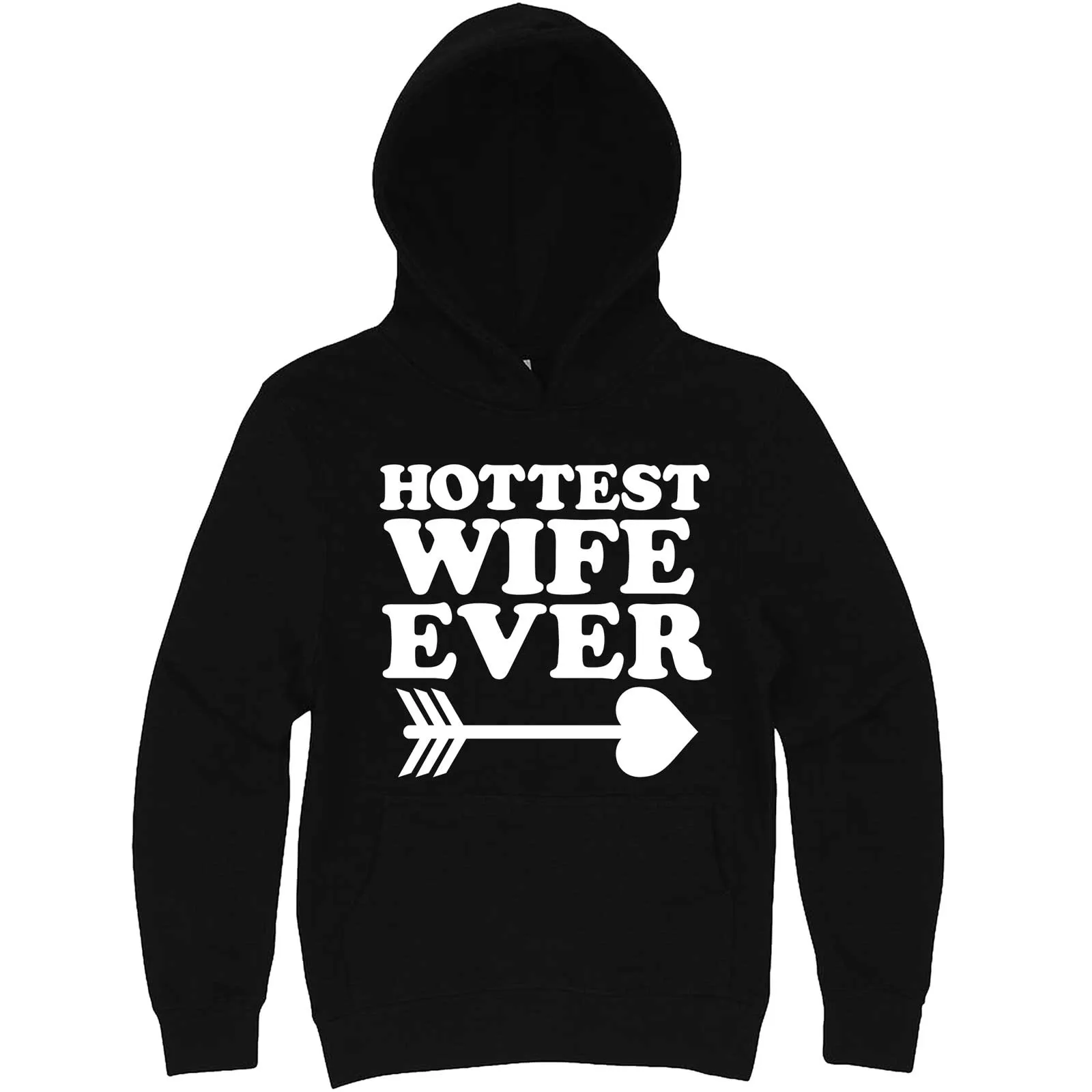 "Hottest Wife Ever, White" hoodie