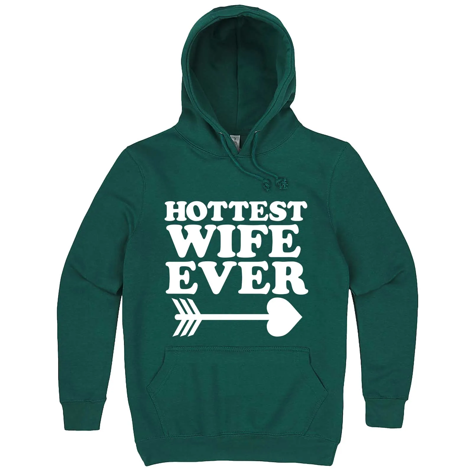 "Hottest Wife Ever, White" hoodie