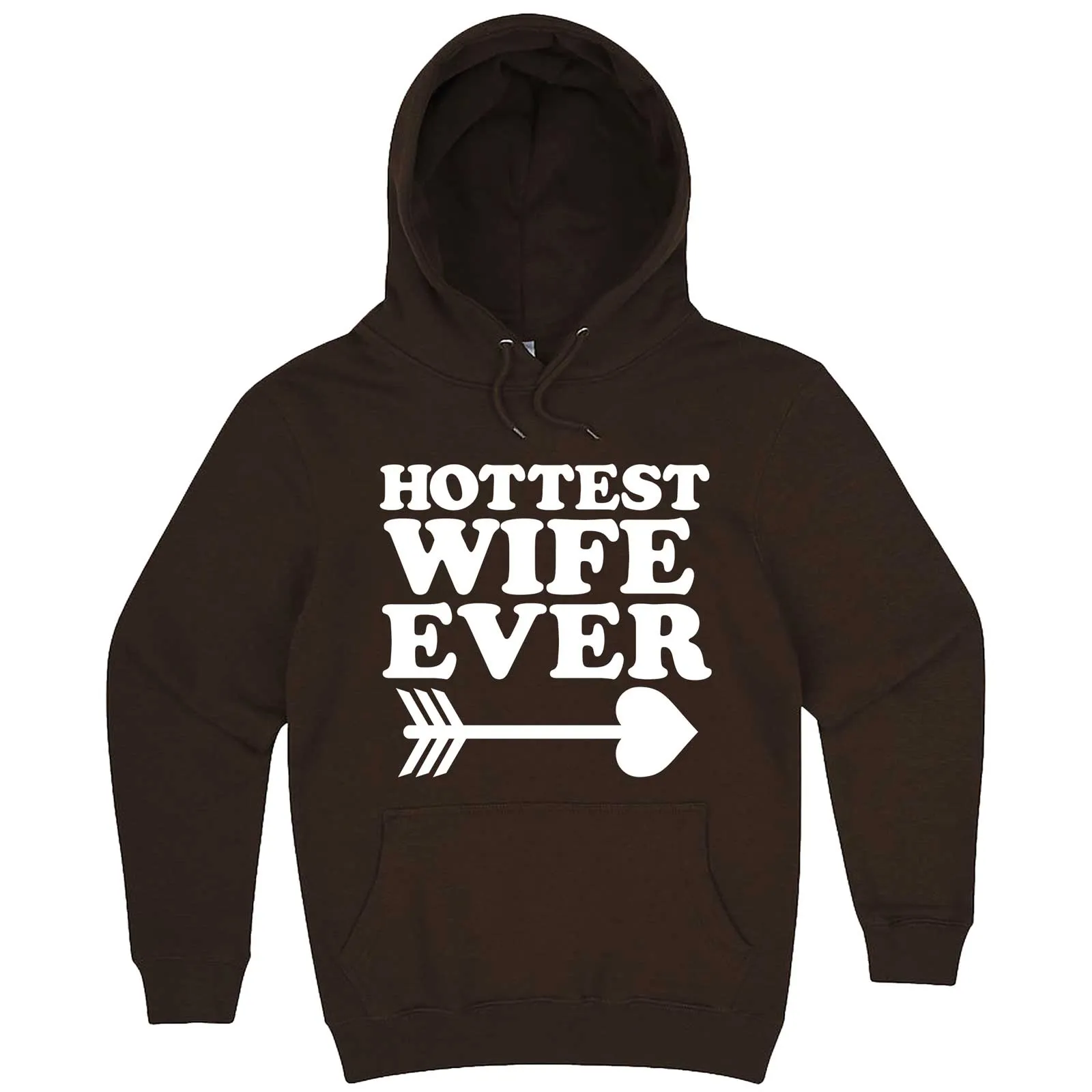 "Hottest Wife Ever, White" hoodie