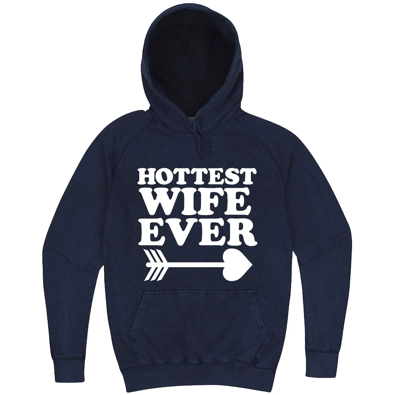 "Hottest Wife Ever, White" hoodie