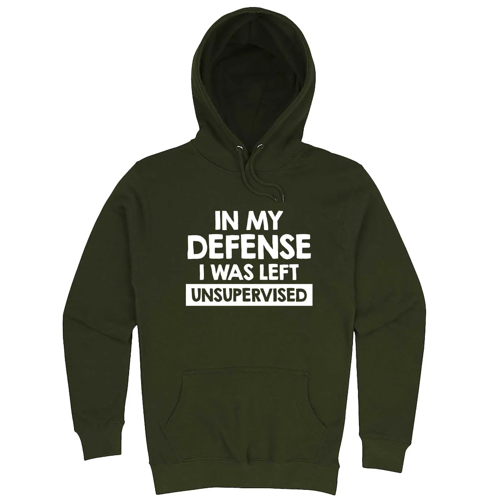 "In My Defense, I Was Left Unsupervised" hoodie