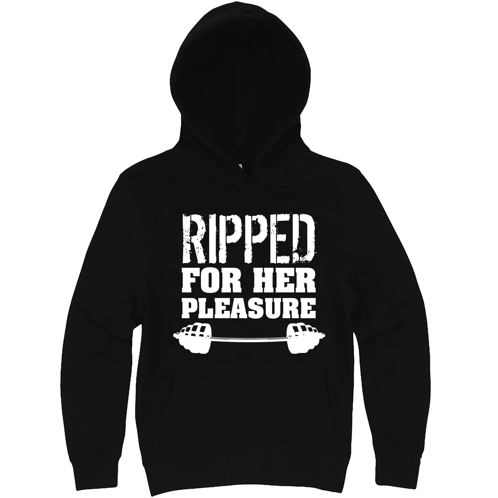 "Ripped For Her Pleasure" hoodie